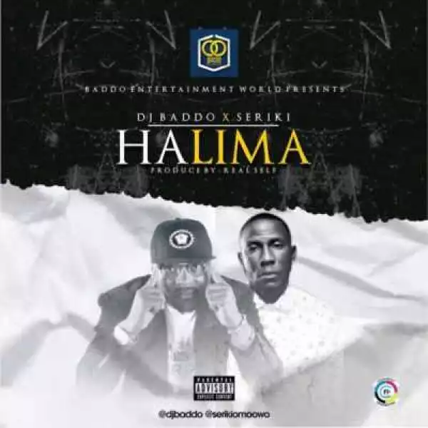 DJ Baddo - HaliMa (ft. Seriki)